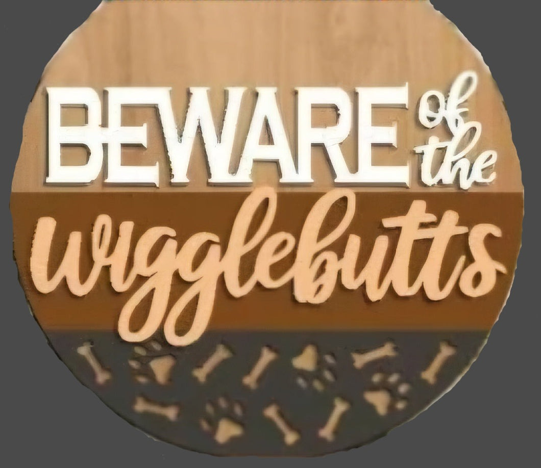 Beware of the Wigglebutts